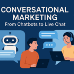 Conversational Marketing: From Chatbots to Live Chat