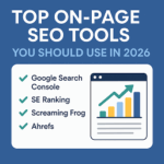 Top On-Page SEO Tools You Should Use in 2026