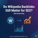 Do Wikipedia Backlinks Still Matter for SEO? [With Ahrefs Data]