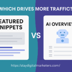 Featured Snippets vs AI Overviews: Which Drives More Traffic?