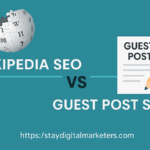 Wikipedia SEO vs Guest Post SEO: Which Builds More Authority?