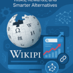 Wikipedia for SEO: Risks, Rewards, and Smarter Alternatives