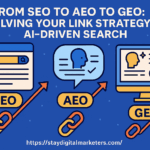 From SEO to AEO to GEO: Evolving Your Link Strategy for AI-Driven Search