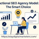 Fractional SEO Agency Model: The Smart Choice