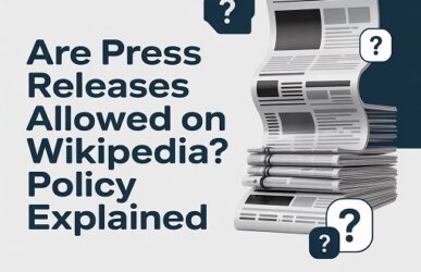Are Press Releases Allowed on Wikipedia Policy Explained