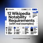 12 Wikipedia Notability Requirements (With Real Examples)