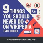 9 Things You Should NEVER Do on Wikipedia (SEO Guide)