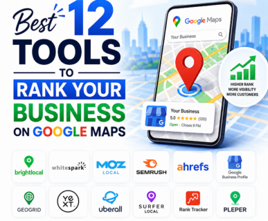Best 12 Tools to Rank Your Business on Google Maps