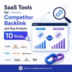 SaaS Tools for Competitor Backlink and Gap Analysis: 10 Picks