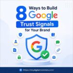 8 Ways to Build Google Trust Signals for Your Brand