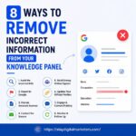 8 Ways to Remove Incorrect Information from Your Knowledge Panel