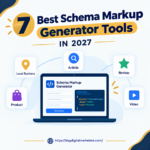 7 Best Schema Markup Generator Tools in 2027