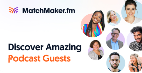 Matchmaker.fm: Podcast Guest Databases and Outreach Tools